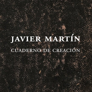 Sormen koadernoa. Javier Martín