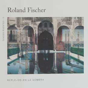 Roland Fischer, "Itzaleko islapenak"